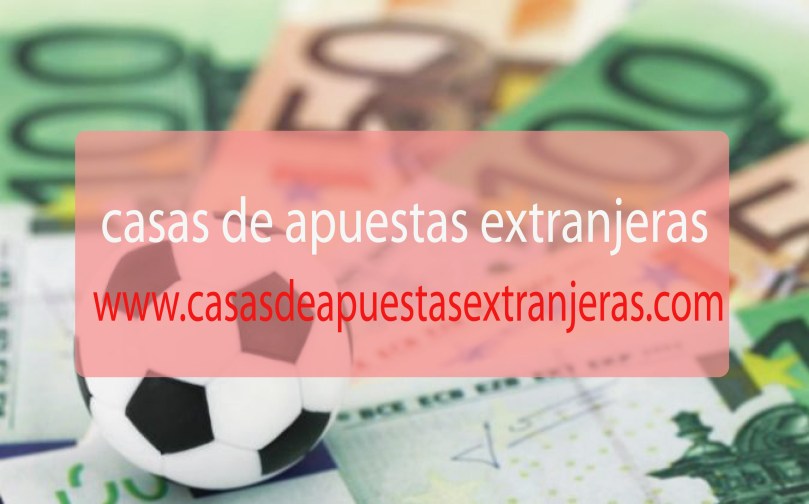 casas de apuestas extranjeras_02.jpg